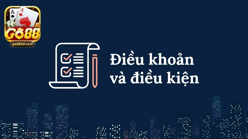 Những quy tắc chung trong điều khoản và điều kiện GO88 