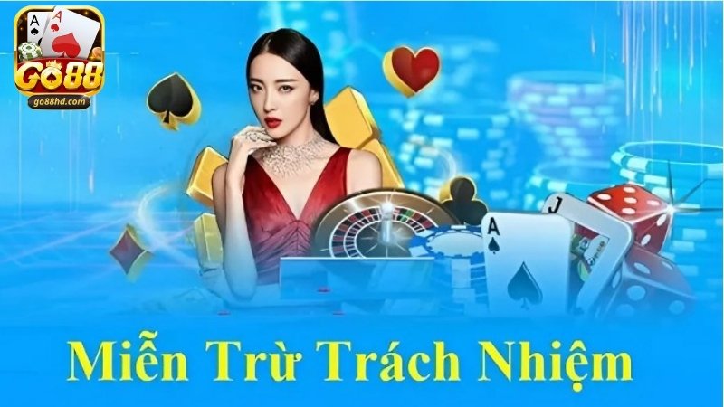 Lợi ích khi hiểu rõ chính sách miễn trừ trách nhiệm GO88